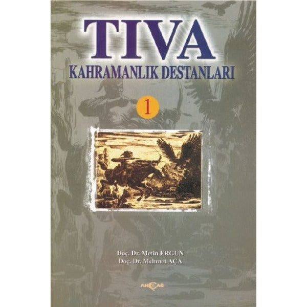 Tıva Kahramanlık Destanları 1 | Akçağ Yayınları (Ciltsiz)