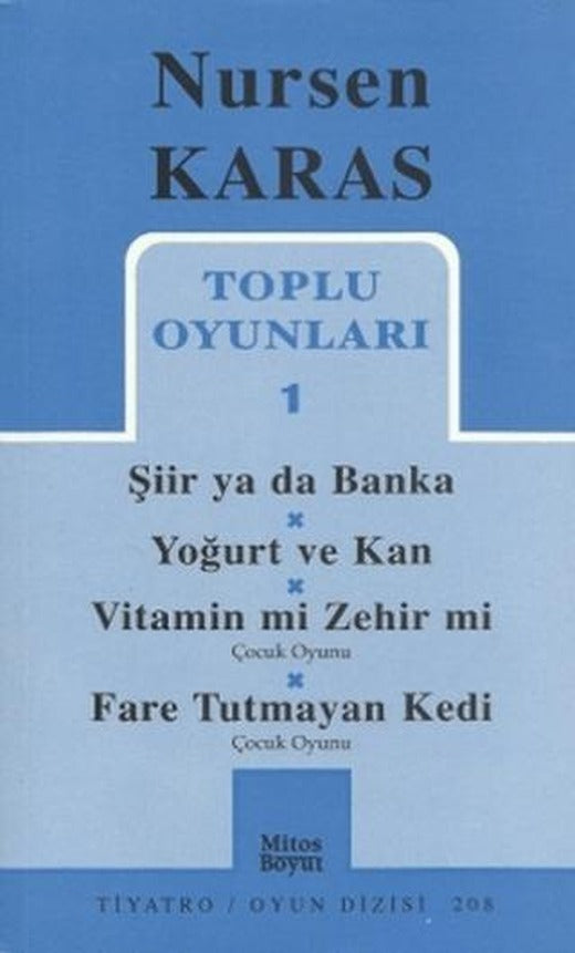 Toplu Oyunları 1 Şiir ya da Banka / Yoğurt ve Kan / Vitamin mi Zehir mi? / Fare Tutmayan Kedi | Mitos Boyut Yayınları (Ciltsiz)