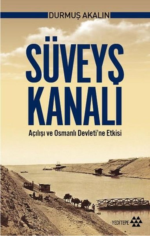 Süveyş Kanalı | Yeditepe Yayınevi - Tarih Dizisi (İnce Kapak)