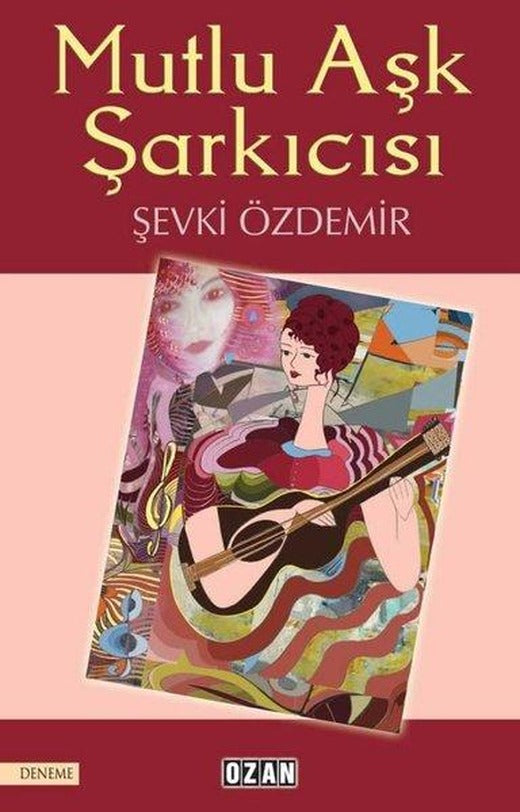 Mutlu Aşk Şarkıcısı | Ozan Yayıncılık (İnce Kapak)
