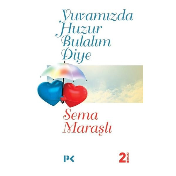 Yuvamızda Huzur Bulalım Diye | Profil Kitap (İnce Kapak)