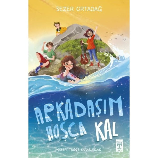 Arkadaşım Hoşça Kal | Timaş İlk Genç (İnce Kapak)