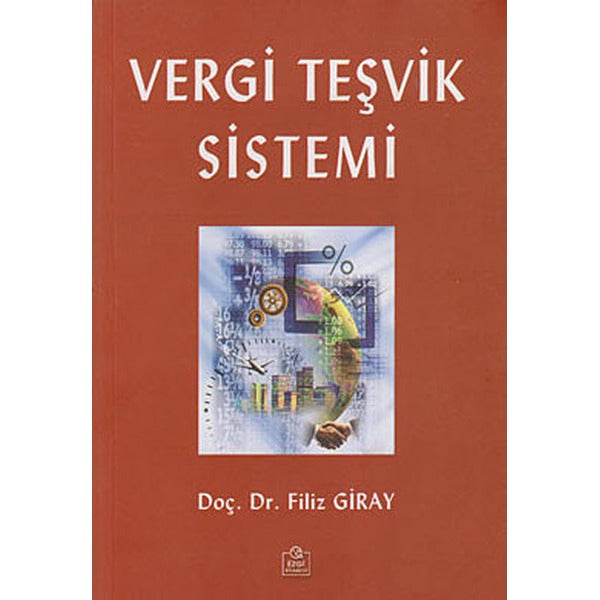 Vergi Teşvik Sistemi | Ezgi Kitabevi Yayınları (Ciltsiz)