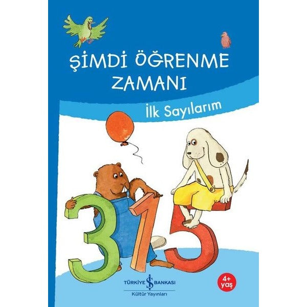 Şimdi Öğrenme Zamanı - İlk Sayılarım | İş Bankası Kültür Yayınları