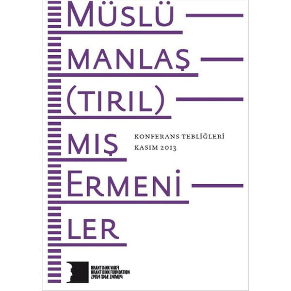 Müslümanlaş(tırıl)mış Ermeniler Konferans Tebliğleri | Hrant Dink Vakfı Yayınları (İnce Kapak)