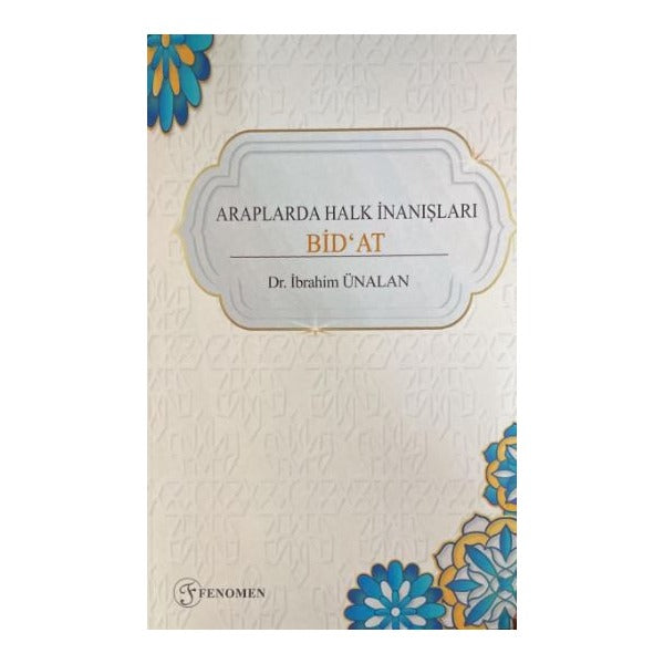 Araplarda Halk İnanışları Bid'at | Fenomen Yayıncılık (Ciltsiz)