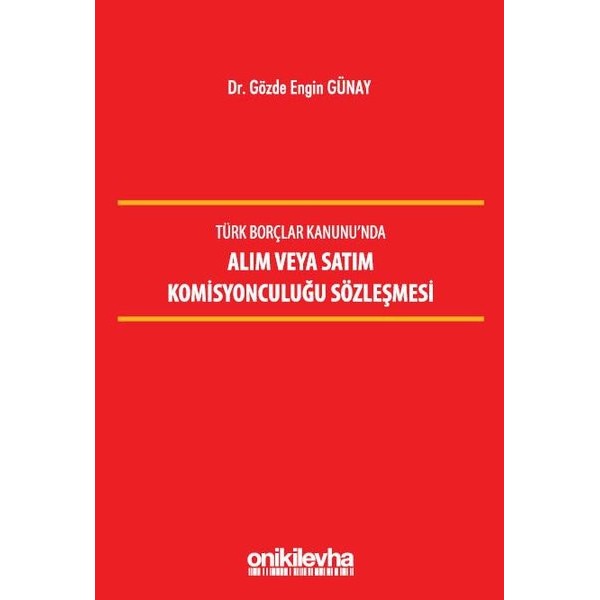 Türk Borçlar Kanunu'nda Alım veya Satım Komisyonculuğu Sözleşmesi