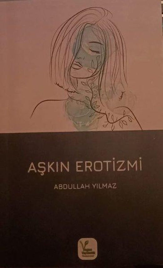 Aşkın Erotizmi | Vegan Yayıncılık (İnce Kapak)