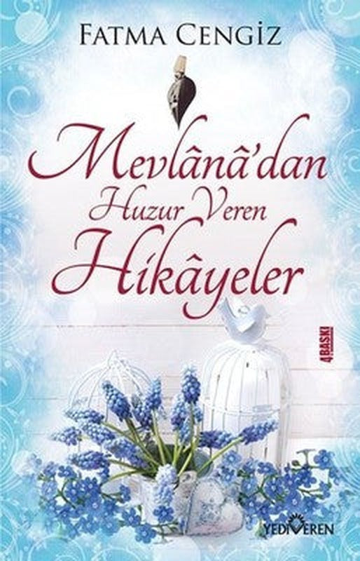 Mevlana'dan Huzur Veren Hikayeler | Yediveren Yayınları