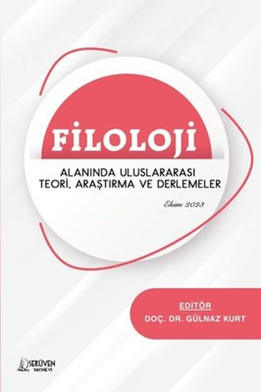 Filoloji Alanında Uluslararası Teori Araştırma ve Derlemeler - Ekim 2023 | Serüven Yayınevi