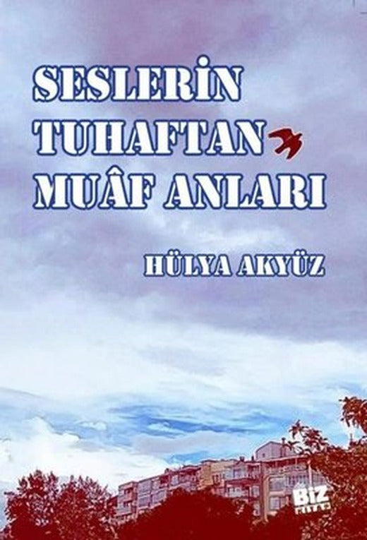 Seslerin Tuhaftan Muaf Anları | Biz Kitap (İnce Kapak)