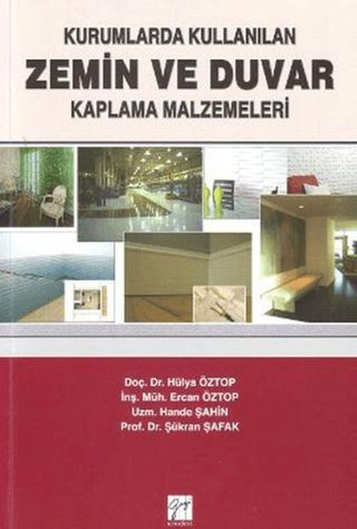 Kurumlarda Kullanılan Zemin ve Duvar Kaplama Malzemeleri | Gazi Kitabevi (Ciltsiz)