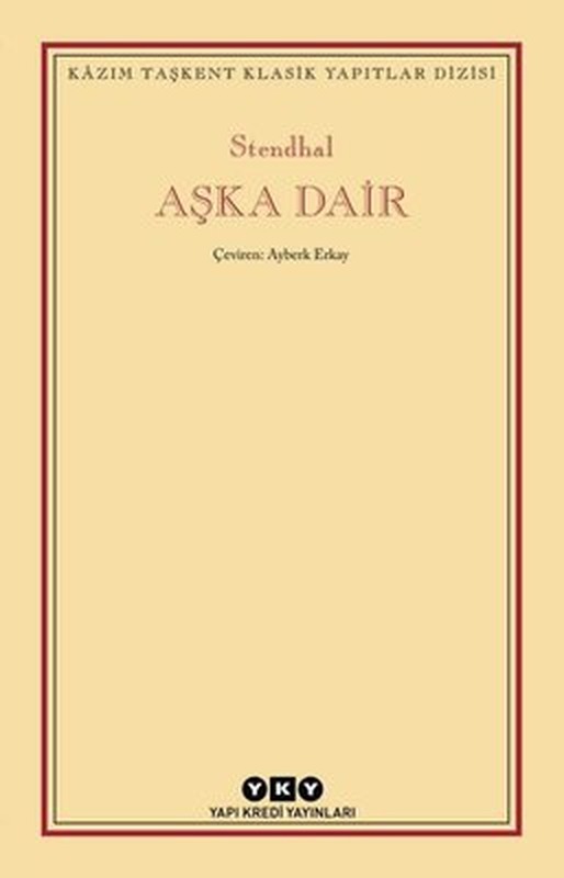 Aşka Dair - Kazım Taşkent Klasik Yapıtlar Dizisi | Yapı Kredi Yayınları (İnce Kapak)