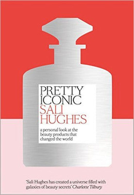 Pretty Iconic: A Personal Look at the Beauty Products that Changed the World | Fourth Estate