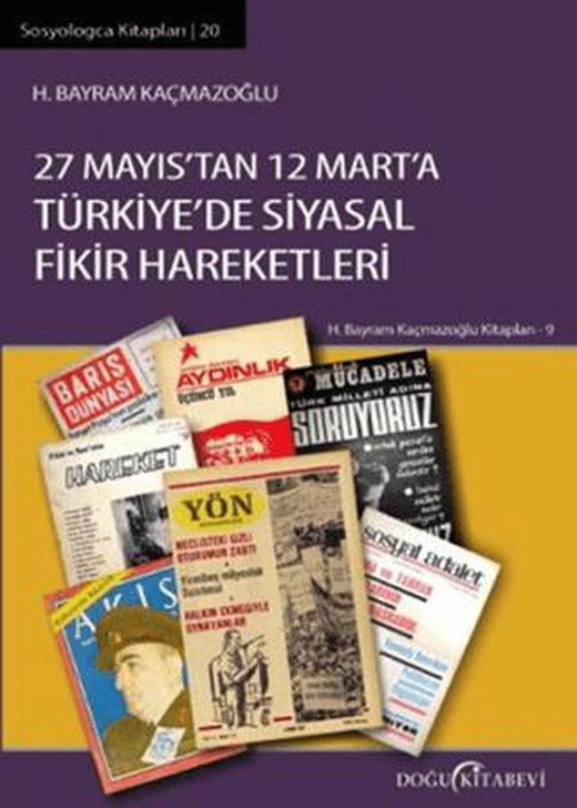 27 Mayıs’tan 12 Mart’a Türkiye'de Siyasal Fikir Hareketleri | Doğu Kitabevi (Ciltsiz)