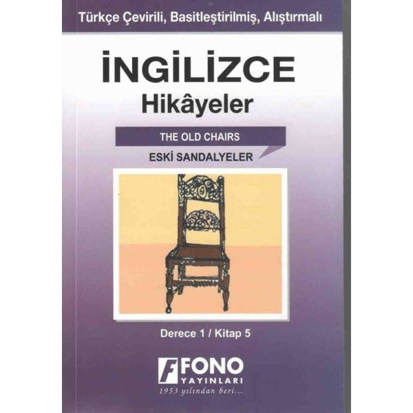 Eski Sandalyeler-İngilizce Hikayeler Derece 1 Kitap 5 | Fono Yayınları (İnce Kapak)