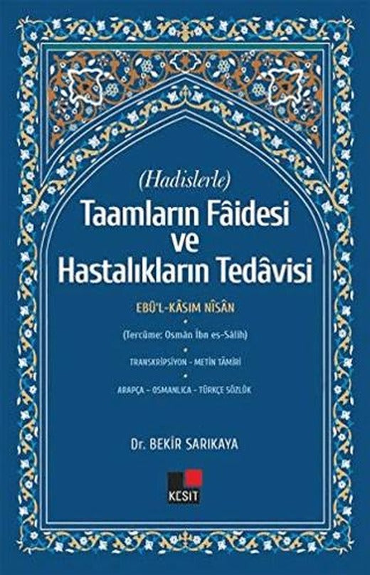 Hadislerle Taamların Faidesi ve Hastalıkların Tedavisi | Kesit Yayınları (Ciltsiz)