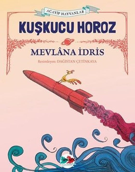 Kuşkucu Horoz - Acayip Hayvanlar | Vakvak Yayınları