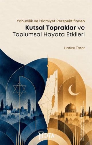 Kutsal Topraklar ve Toplumsal Hayata Etkileri | DTA Yayıncılık (Ciltsiz) - Resim 1