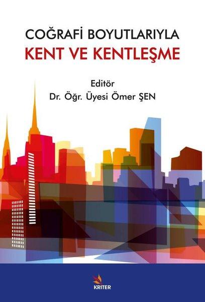 Coğrafi Boyutlarıyla Kent ve Kentleşme | Kriter (İnce Kapak) - Resim 1