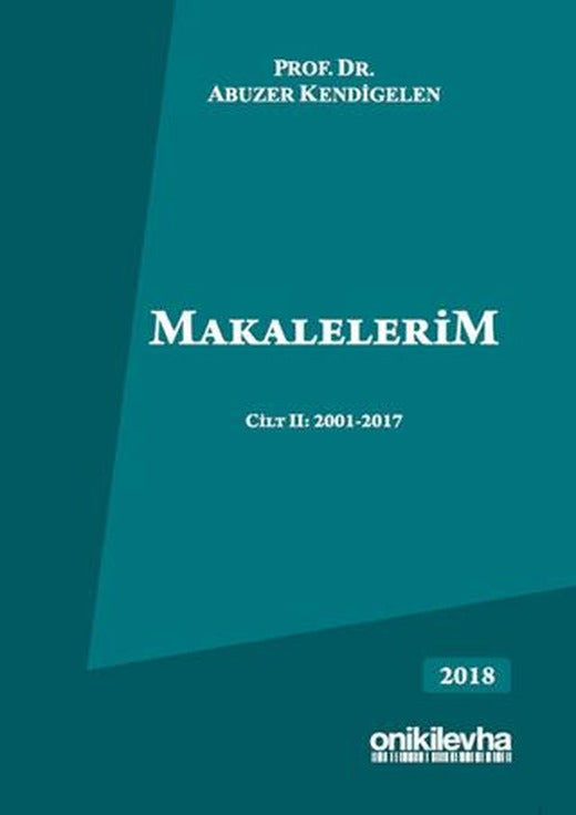 Makalelerim Cilt 2: 2001-2017