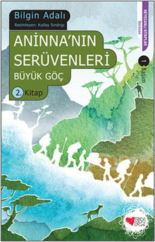 Aninna'nın Serüvenleri 2 - Büyük Göç | Can Çocuk Yayınları