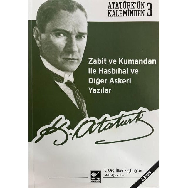 Zabit ve Kumandan ile Hasbihal ve Diğer Askeri Yazılar | Kaynak Yayınları - Atatürkün Bütün Eserleri Dizisi (İnce Kapak)