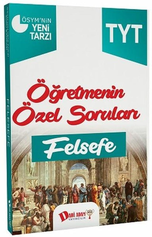 TYT Felsefe Öğretmenin Özel Soruları | Dahi Adam Yayıncılık (İnce Kapak)