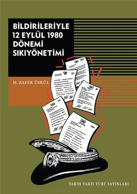 Bildirileriyle 12 Eylül 1980 Dönemi Sikiyönetimi | Tarih Vakfı Yurt Yayınları