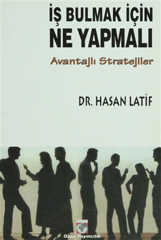 İş Bulmak İçin Ne Yapmalı Avantajlı Stratejiler | Ozan Yayıncılık (Ciltsiz) - Resim 1