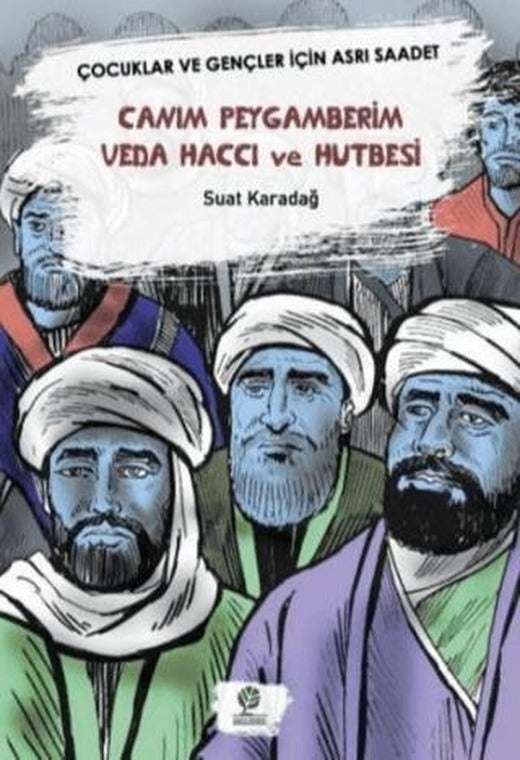 Canım Peygamberim Veda Haccı ve Hutbesi