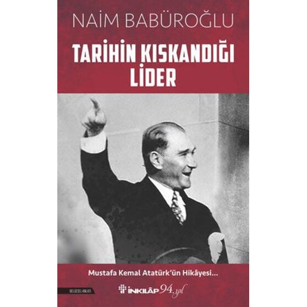 Tarihin Kıskandığı Lider | İnkılap Yayınları