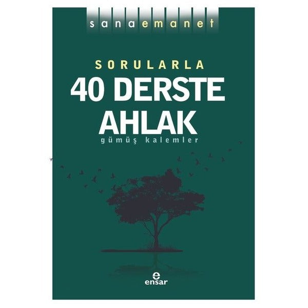 Sorularla 40 Derste Ahlak - Sana Emanet