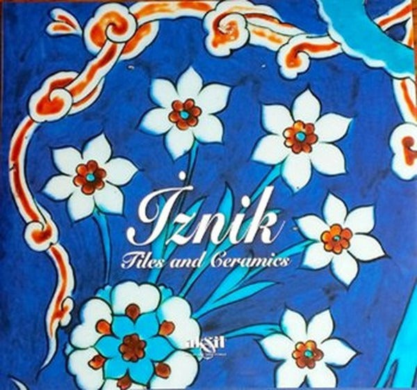 İznik - Tiles and Ceramics | Akşit Yayıncılık