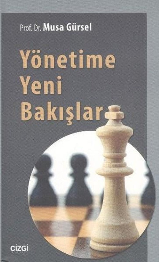 Yönetime Yeni Bakışlar | Çizgi Kitabevi (İnce Kapak)
