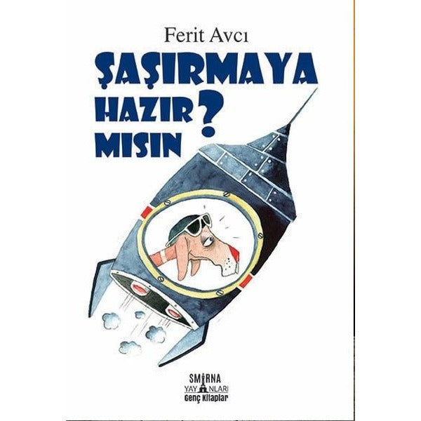 Şaşırmaya Hazır Mısın? | Smirna Yayınları