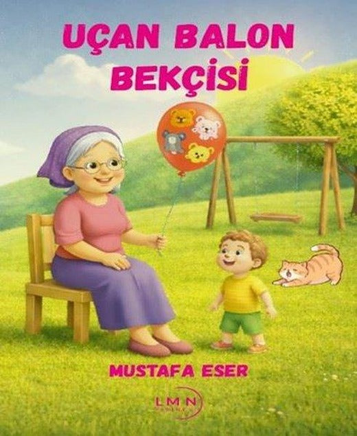 Uçan Balon Bekçisi | Liman Yayınevi (İnce Kapak)