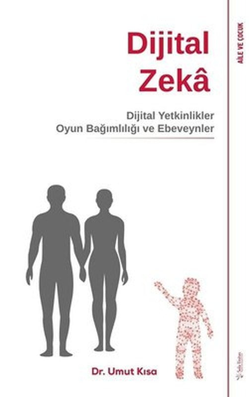 Dijital Zeka - Dijital Yetinlikler Oyun Bağımlılığı ve Ebeveynler | Sola Unitas
