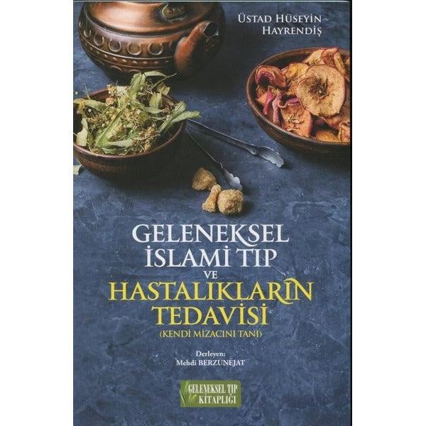 Geleneksel İslami Tıp ve Hastalıkların Tedavisi
