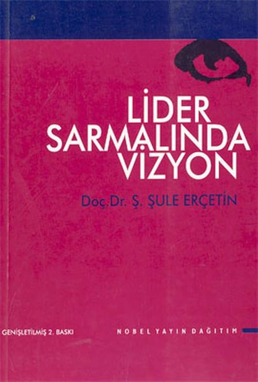 Lider Sarmalında Vizyon | Nobel Akademik Yayıncılık (İnce Kapak)
