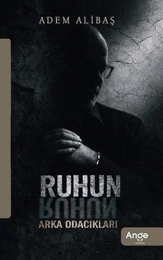 Ruhun Arka Odacıkları | Ange Yayınları (İnce Kapak)