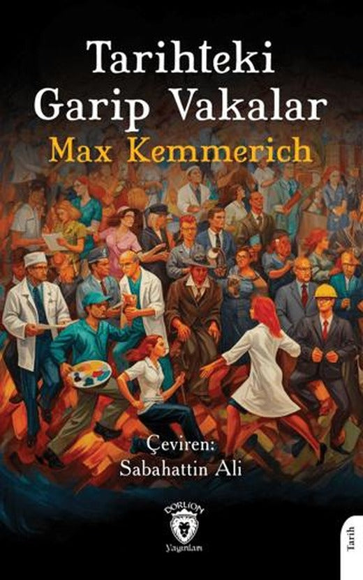 Tarihteki Garip Vakalar | Dorlion Yayınları (Ciltsiz)