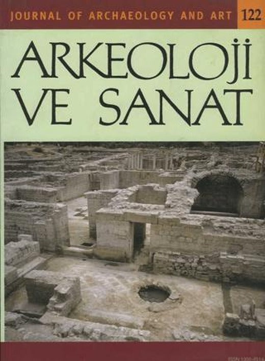Arkeoloji ve Sanat Dergisi Sayı 122 | Arkeoloji ve Sanat Dergisi (Ciltsiz)