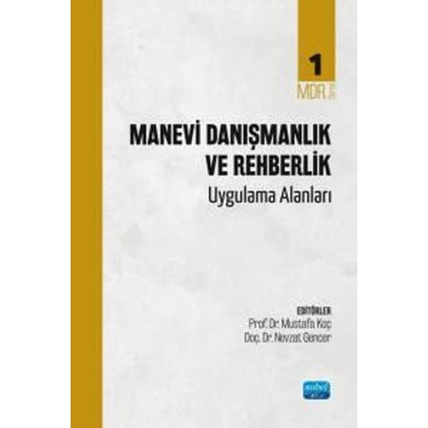 Manevi Danışmanlık ve Rehberlik Uygulama Alanları - MDR Serisi 1 | Nobel Akademik Yayıncılık (İnce Kapak)