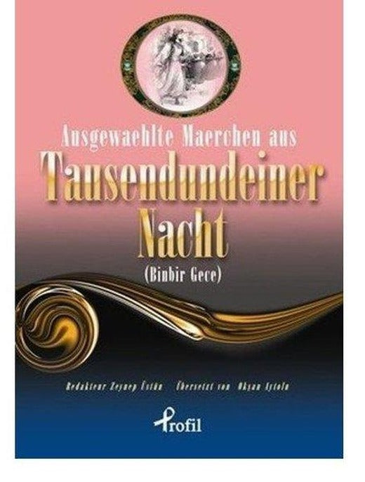 Ausgewaehlte Maerchen Aus Tausendundeiner Nacht - Binbir Gece | Profil Kitap (İnce Kapak)