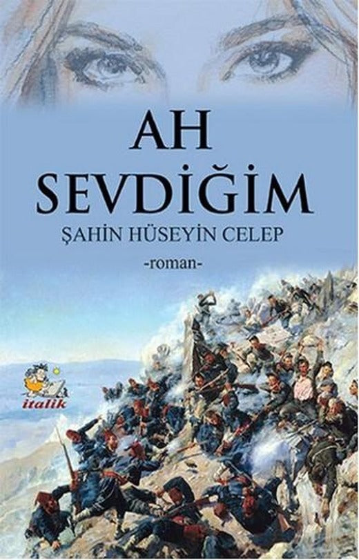 Ah Sevdiğim | İtalik Yayınları - Roman Dizisi (İnce Kapak)