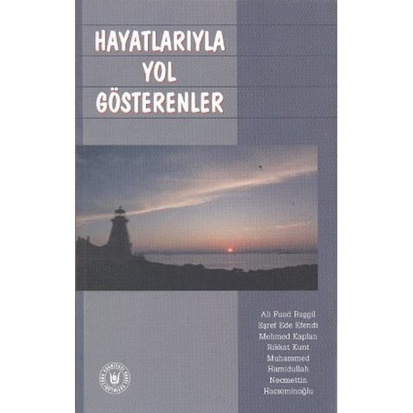 Hayatlarıyla Yol Gösterenler | Türk Edebiyatı Vakfı Yayınları
