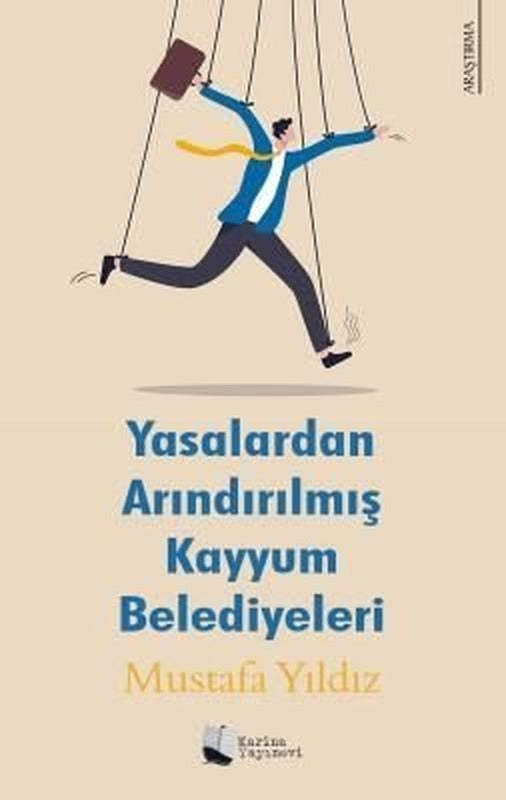 Yasalardan Arındırılmış Kayyum Belediyeleri | Karina Yayınevi