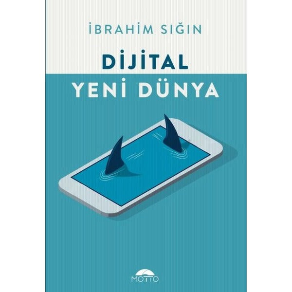 Dijital Yeni Dünya | Motto Yayınları (İnce Kapak)