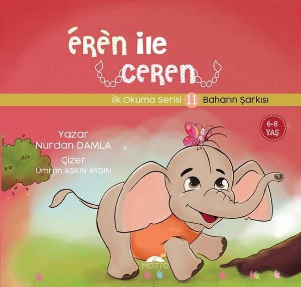 Baharın Şarkısı - Eren İle Ceren İlk Okuma Serisi 11 | Motto Yayınları (Ciltsiz)